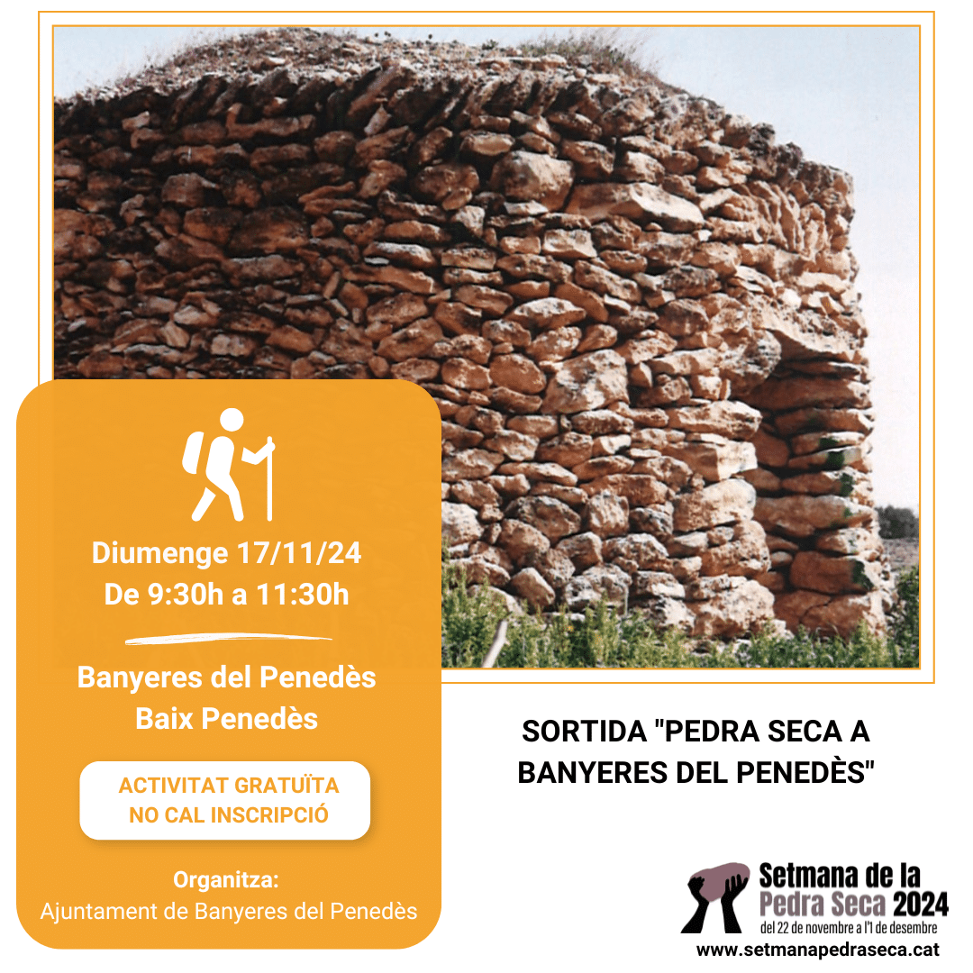 Sortida "Pedra seca a Banyeres del Penedès"